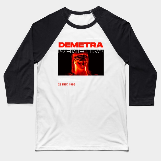 Demetra Baseball T-Shirt by Dutifuldivide